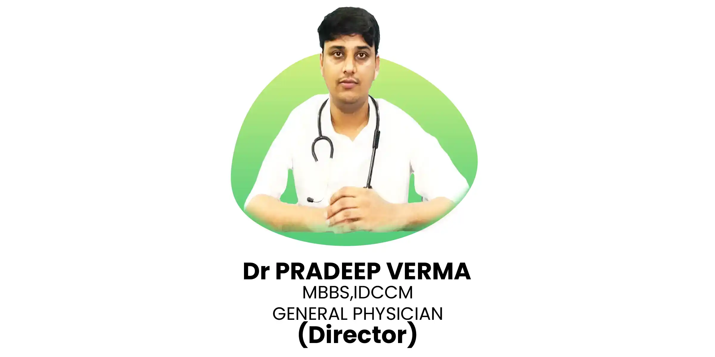 DR. PRADEEP VERMA General Physician at NADL Healthcare